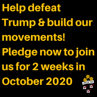 ZzzzzPledge-now-to-join-us-for-2-weeks-in-October-2019-to-help-defeat-Trump-and-build-our-movements-1-1024x1024 (1).png
